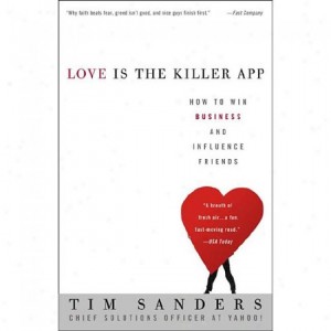 Love is the KIller App by Tim Sanders