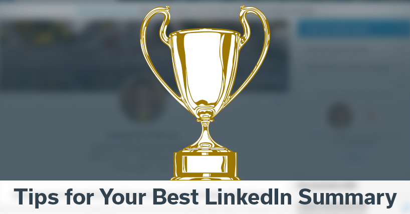 Tips for Your Best LinkedIn Summary