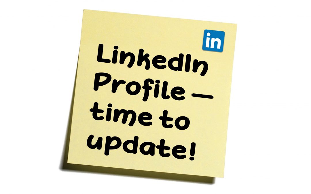 What to Update Now on Your LinkedIn Profile