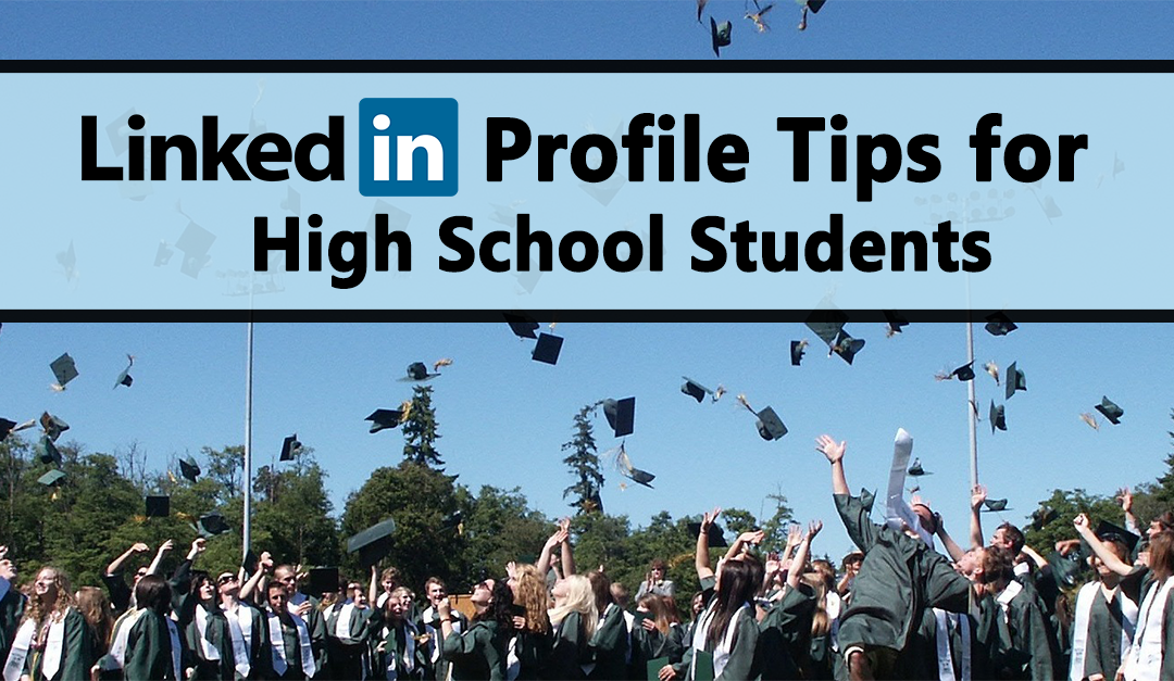 LinkedIn Tips for High School Students