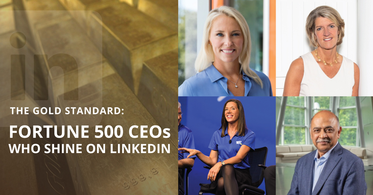 The Gold Standard: Fortune 500 CEOs Who Shine on LinkedIn