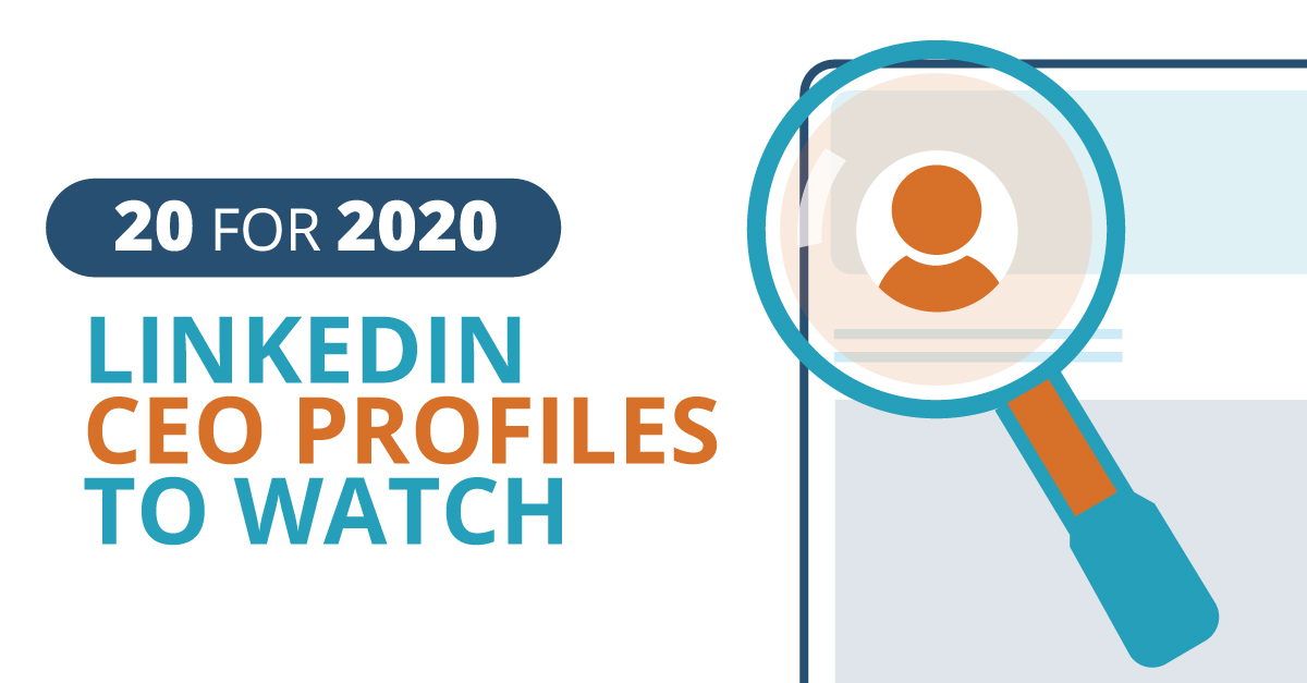 20 for 2020: LinkedIn CEO Profiles to Watch