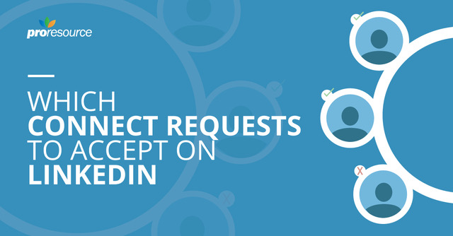 Which Connect Requests to Accept on LinkedIn