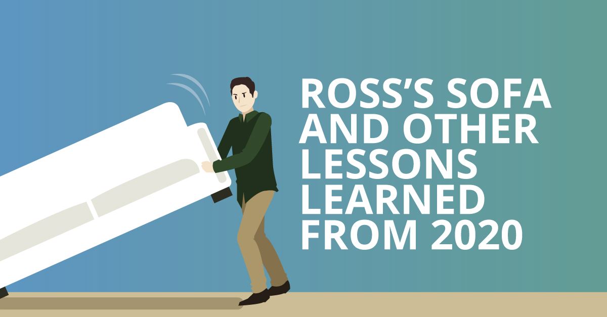 Ross’s Sofa and Other Lessons Learned from 2020