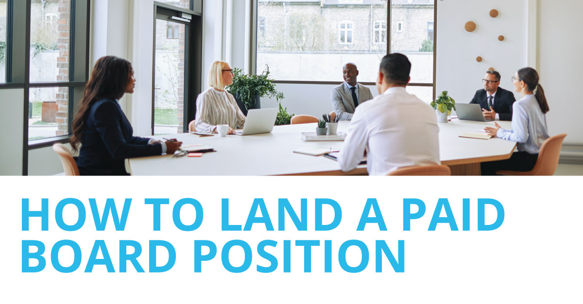 How to Land a Paid Board Position