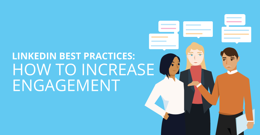 LinkedIn Best Practices: How to Increase Engagement