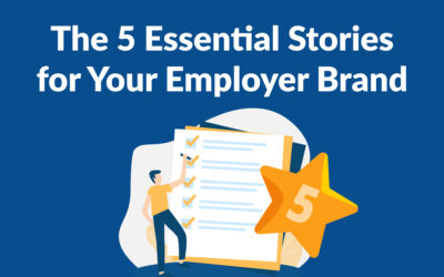 The 5 Essential Stories for Your Employer Brand