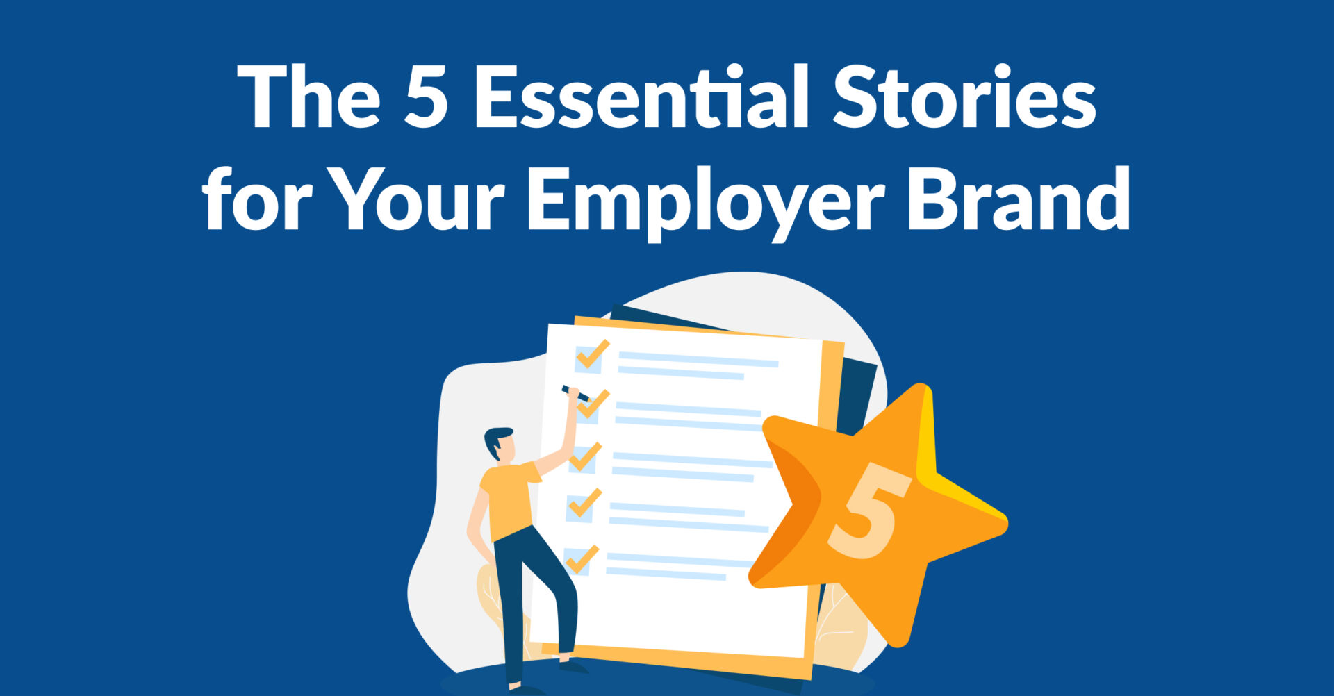 The 5 Essential Stories for Your Employer Brand