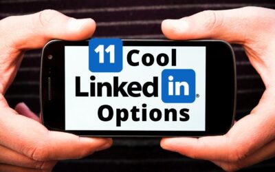 11 Cool LinkedIn Options You Don’t Want to Miss
