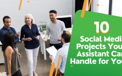 10 Social Media Projects Your Assistant Can Handle for You