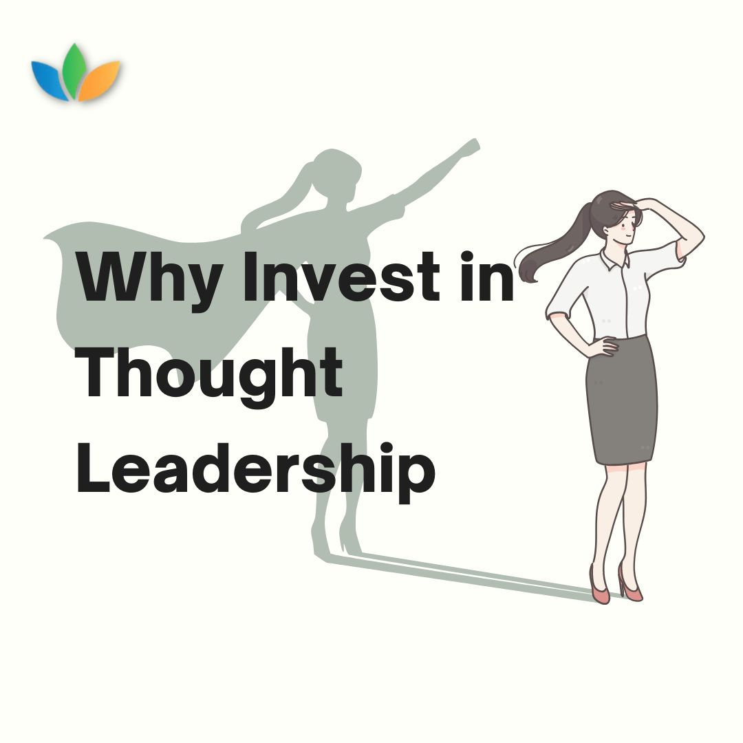 Why invest in thought leadership