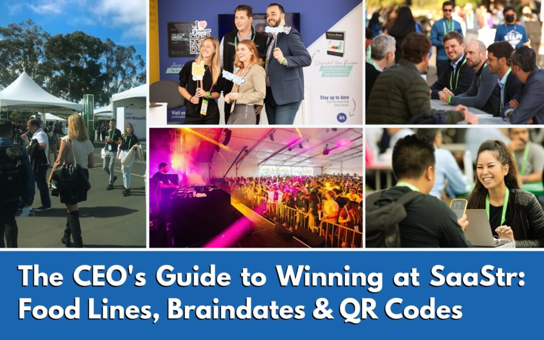 The CEO’s Guide to Winning at SaaStr: Food Lines, Braindates & QR Codes