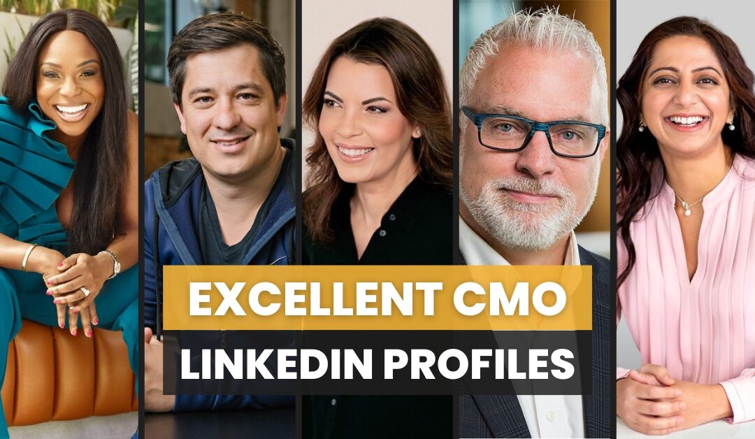 Excellent LinkedIn Profiles for CMOs & VPs of Marketing