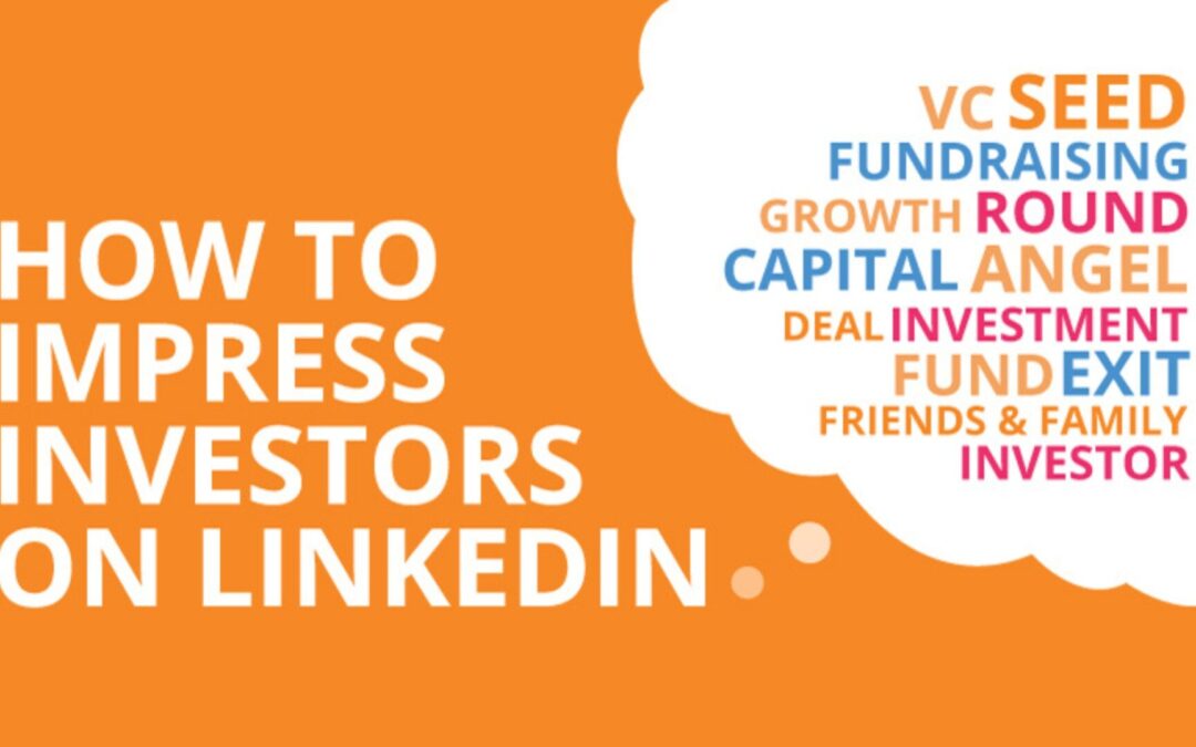 How to Impress Investors on LinkedIn