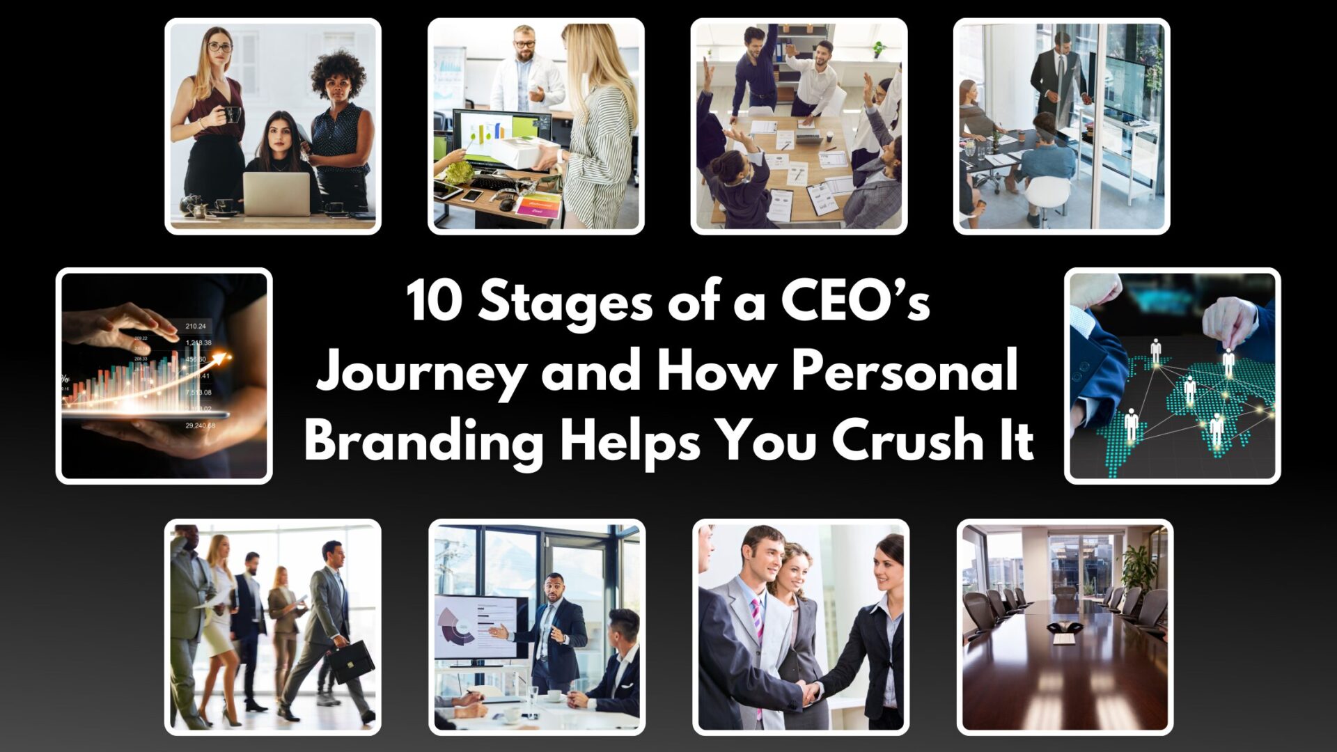 Ceo Path 10 Stages of a CEO’s Journey and How Personal Branding Helps You Crush ...