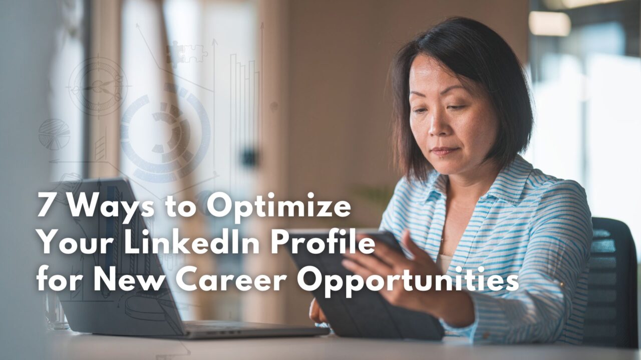 7 Ways to Optimize Your LinkedIn Profile for New Career Opportunities in 2026