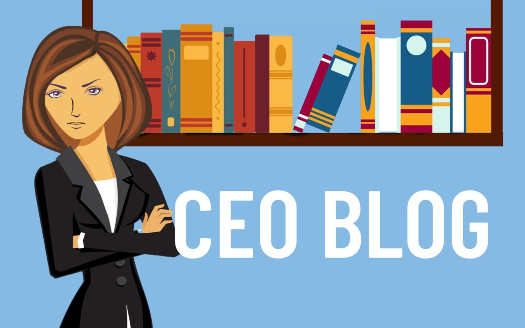 Why CEOs Should Do a Monthly Blog Post