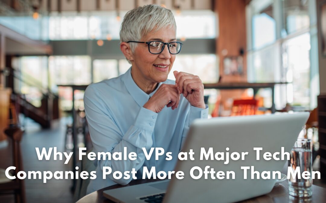Why Female VPs at Major Tech Companies Post More Often Than Men