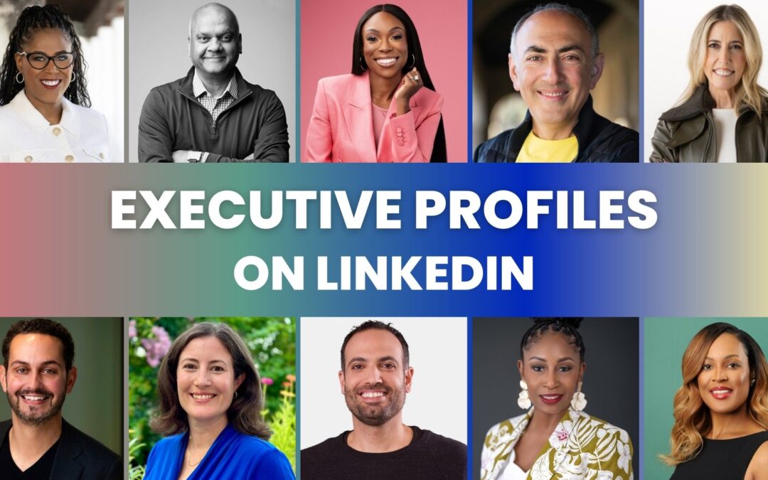 Excellent LinkedIn Profile Examples for Executives, Senior Leaders & CEOs