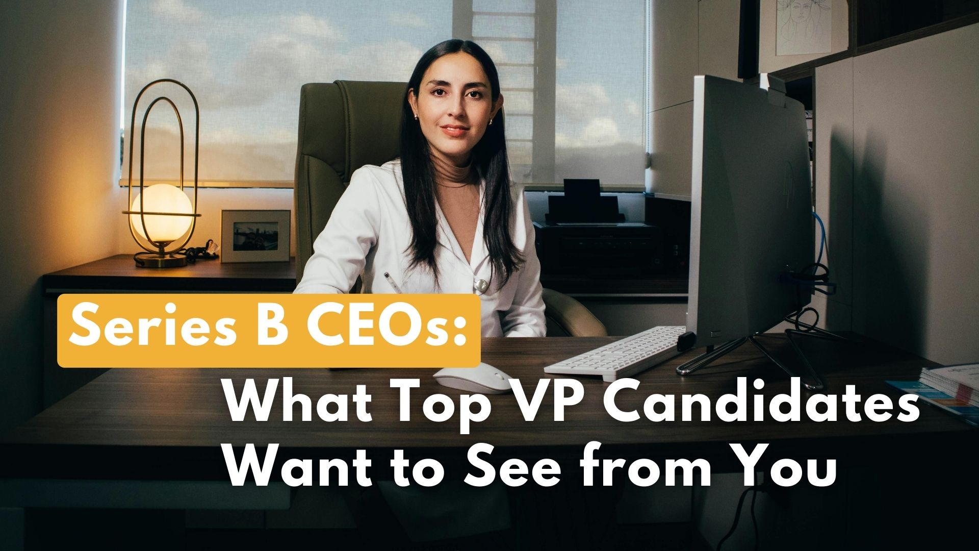 what top vp candidate want to see from series b ceos