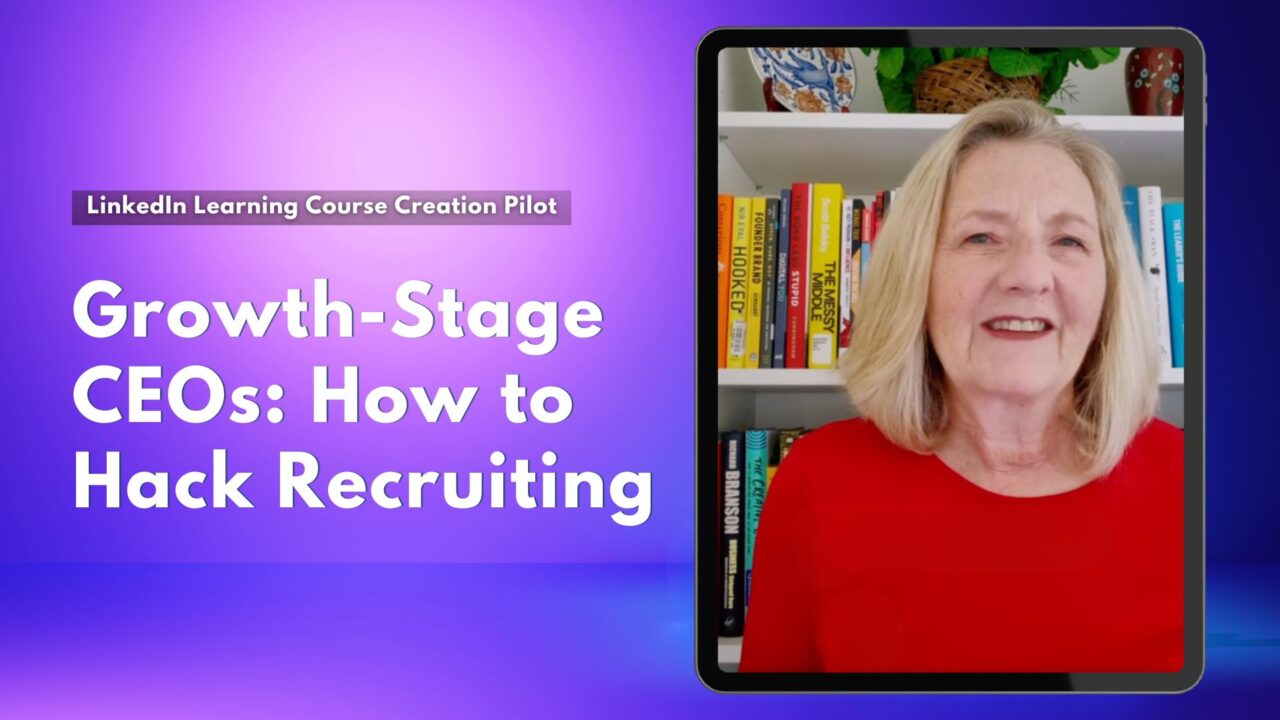 Growth-Stage CEOs: How to Hack Recruiting