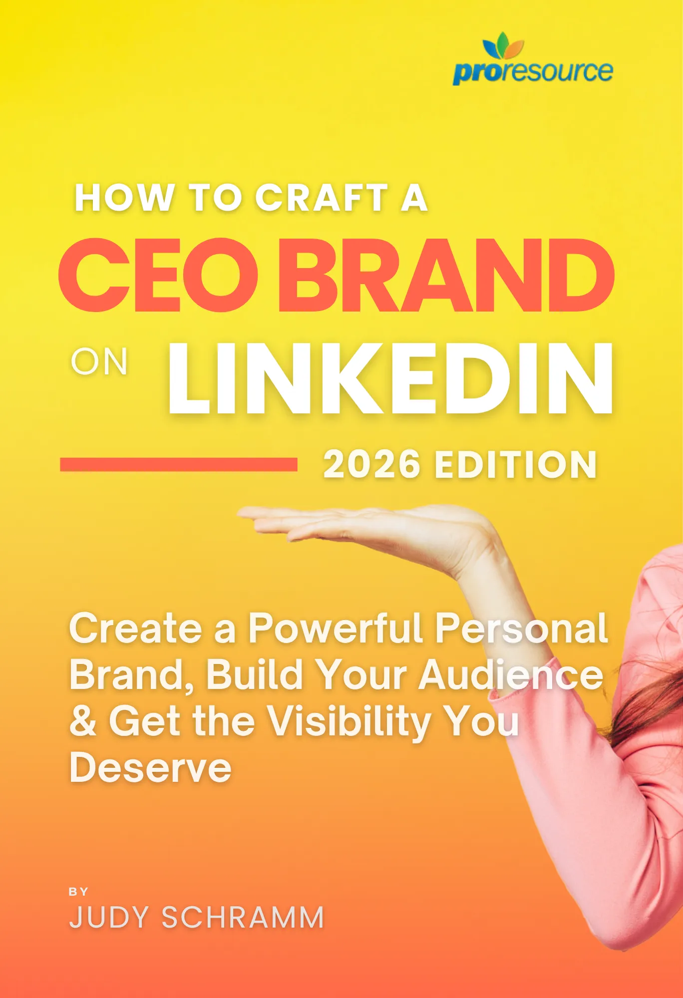 How to Craft CEO Brand on LinkedIn by Judy Schramm (2023 Edition)